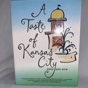 A Taste of Kansas City Then and Now Cookbook